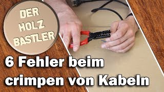 Die 6 häufigsten Fehler beim crimpen von Kabeln und wie du sie vermeidest [upl. by Pugh711]