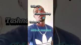 TaiboG Ft Franky Souldeep Ft TashnaB Jou Girl se reaction cpt hiphop viralvideos [upl. by Fagaly92]