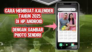 Cara membuat kalender 2025 di hp android dengan gambar photo kalian sendiri [upl. by Eirehc]