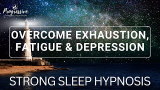 Sleep Hypnosis to Overcome Burnout Depression amp Exhaustion Very Strong Deep Restorative Sleep [upl. by Nodnalb484]