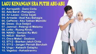 LAGU KENANGAN ERA PUTIH ABUABU  Lagu Pop Hits 2000an [upl. by Anileda563]