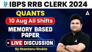 IBPS RRB CLERK 2024  RRB Clerk Quant 10 Aug All Shifts Live Discussion  By Shantanu Shukla [upl. by Amzu212]