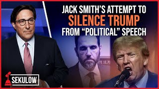 Jack Smith’s Attempt To Silence Trump From “Political” Speech [upl. by Ynneb]