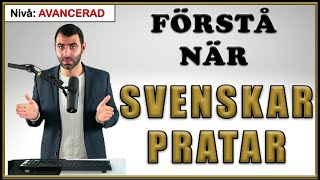 FÖRSTÅ när SVENSKAR pratar Idiomatiska uttryck som SVENSKAR använder [upl. by Garin164]