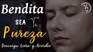 Bendita sea tu Pureza Letra y Acordes  YULI Y JOSH  MÚSICA CATÓLICA [upl. by Sixla]