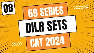 SET 08  69 SERIES ➤ DILR Score Maximize  CAT 2024 [upl. by Ynaffets]