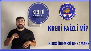 KYK KREDİSİNDE FAİZ VAR MI KREDİ ALINMALI MI KREDİ ÖDEMESİ NASIL OLACAK BURS ÖDEMESİ NE ZAMAN [upl. by Blainey]