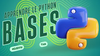 APPRENDRE LE PYTHON 1 LES BASES [upl. by Belldame]