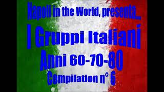 I Gruppi Italiani Anni 607080  Compilation 6 [upl. by Leitnahs]