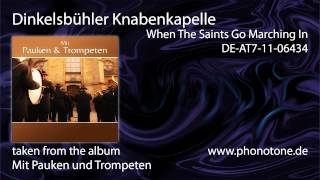 Dinkelsbühler Knabenkapelle  When The Saints go Marching In [upl. by Nodmac]