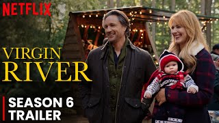 Virgin River Season 6 Trailer  Release Date  Everything We Know So Far [upl. by Knox]