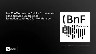 Les Conférences du CNLJ  Du cours en ligne au livre  un projet de formation continue à la litté [upl. by Nomrej]