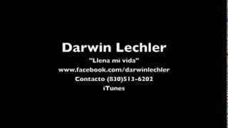 Llena mi vida  Darwin Lechler [upl. by Naillig]