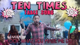 Ten Times Table Song Cover of Look What You Made Me Do by Taylor Swift [upl. by Gersham]