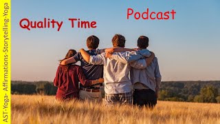 ASTYoga Podcast Quality Time – Eine gute Zeit miteinander verbringen [upl. by Singband400]