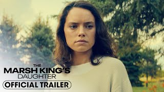 The Marsh King’s Daughter 2023 Official Trailer  Daisy Ridley Ben Mendelsohn Garrett Hedlund [upl. by Ayamat]