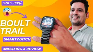 Unveiling Boult Trail Smartwatch  Curved Display Smartwatch at Rs 1199 [upl. by Sharline]