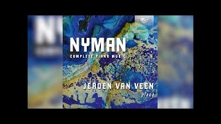 Nyman Complete Piano Music Full Album played by Jeroen van Veen [upl. by Ydnolem]