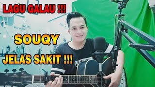 Ternyata lagu ini yg buat Cewek nangis   SouQy  Jelas Sakit Cover Version [upl. by Silvain]