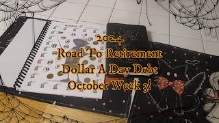 2024 Road To Retirement Dollar A Day Debt October Week 3 [upl. by Odelle477]