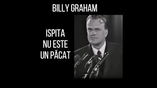 ISPITA NU este un Păcat  Billy Graham [upl. by Atika325]