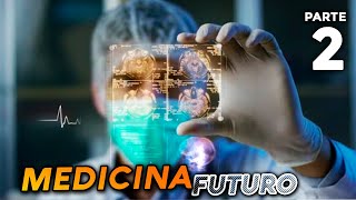 ❤️ Estos son los 10 próximos AVANCES TECNOLOGICOS en la MEDICINA Parte 2 [upl. by Florio]