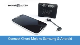 Chord Mojo Connect Samsung and Android phones  Moon Audio [upl. by Ecinreb]