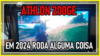 AMD Athlon 200GE  Vega 3  Teste em Jogos Atuais  Roda Alguma coisa em 2024 [upl. by Middendorf]