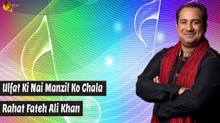 Ulfat Ki Nai Manzil Ko Chala  Rahat Fateh Ali Khan  Romantic Song  Gaane Shaane [upl. by Liartnod]