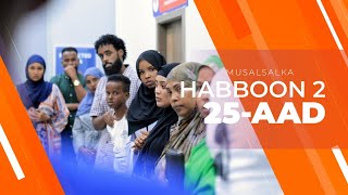 HABBOON S2 XALQADA 25AAD  quotDHAMAADquot [upl. by Htaeh]