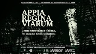 “Appia Regina Viarum” grande patrimonio italiano Un esempio di bene complesso”  25 novembre 2024 [upl. by Naraa340]