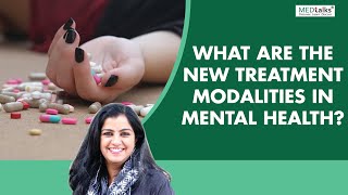 Dr Malvika Parakh  What are the new treatment modalities in mental health [upl. by Call]