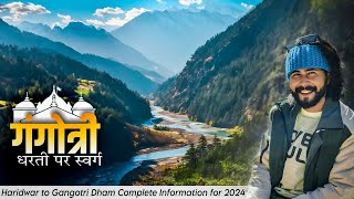 Haridwar to Gangotri Dham Complete Information  Gangotri Dham Yatra 2023  Chardham Yatra 2024 [upl. by Chiarra]