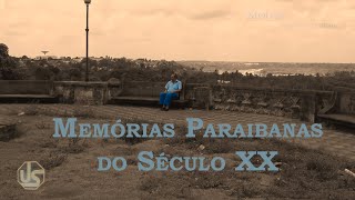 Memórias Paraibanas do Século XX  Preview [upl. by Richie784]