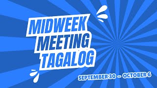 JW TAGALOG MIDWEEK MEETING 2024  SEPTEMBER 30  OCTOBER 6 [upl. by Henrietta]