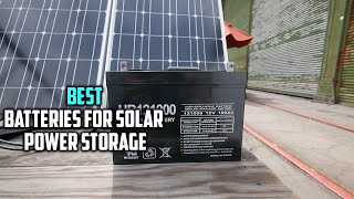 Top 5 Best Batteries for Solar Power Storage Review in 2023 [upl. by Aihtenyc]