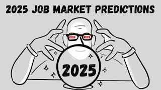 2025 Job Market Predictions [upl. by Descombes875]