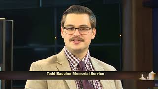 Todd Baucher memorial service [upl. by Noirred616]