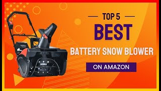 ✳️ Best Battery Snow Blower in 2023 💖Top 5 Review  Buying Guide [upl. by Llen]