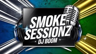 Smoke Sessionz E2 DJ Boom [upl. by Mehta702]