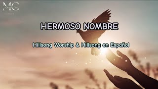 HERMOSO NOMBRE Letra Hillsong Worship amp Hillsong Español [upl. by Haiel]