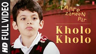 Kholo Kholo Full Song Film  Taare Zameen Par [upl. by Namien61]