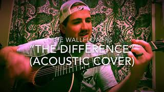 The Wallflowers  “The Difference” acoustic cover [upl. by Hegyera]