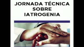 Jornada técnica sobre la Iatrogenia [upl. by Carberry]