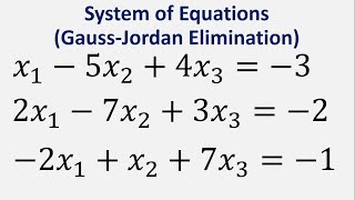 System of Equations Gauss Jordan Elimination x15x24x33  2x17x23x32  2x1x27x31 [upl. by Eirolav]