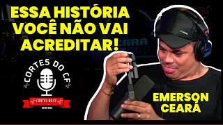 EMERSON CEARÁ  AS MELHORES HISTÓRIAS CONTADAS NO TICA  CORTES DO CF [upl. by Kral98]