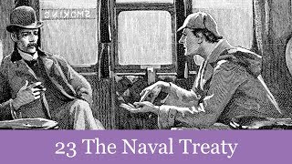 23 The Naval Treaty from The Memoirs of Sherlock Holmes 1894 Audiobook [upl. by Hassin]