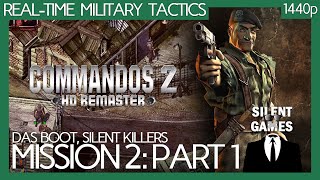 Commandos 2 HD Remaster  Mission 2 Part 1 No commentary Gameplay 1440p  Das Boot Silent Killers [upl. by Lednahs]