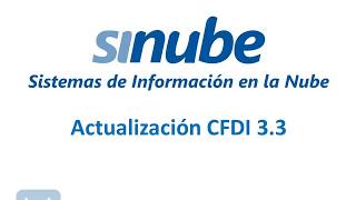 Sinube CFDI 33  Llenado de una Factura [upl. by Bili]