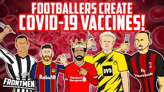 💉FOOTBALLERS CREATE VACCINES💉Feat Ronaldo Neymar Messi Zlatan moreFrontmen Season 23 [upl. by Ecirtaemed]